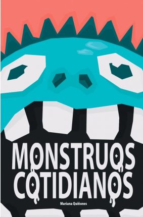 Ilustración Portada Libro Monstruos Cotidianos Quinquez